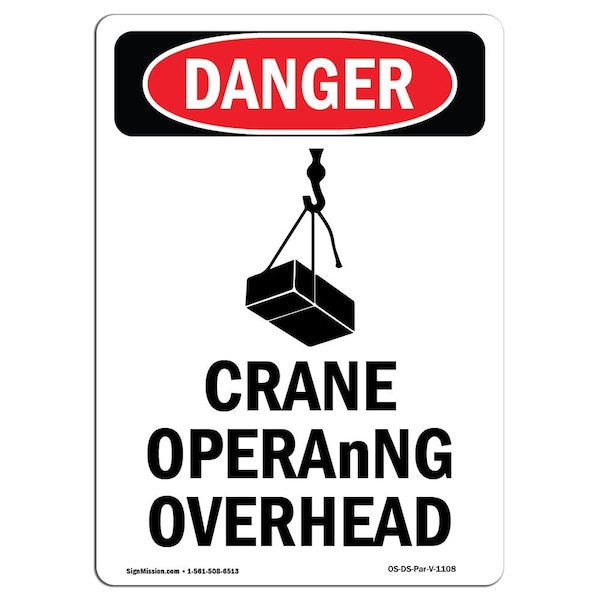 Safety Sign, OSHA Danger, 5" Height, Crane Operating Overhead, Portrait, 10PK